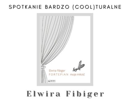 Spotkanie bardzo cool(turalne): Elwira Fibiger