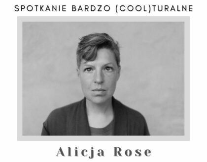 Spotkanie bardzo cool(turalne): Alicja Rose